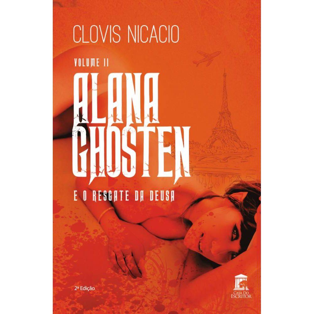 Alana Ghosten e o Resgate da Deusa: Série Alana Ghosten e o Novo Mundo - Volume II