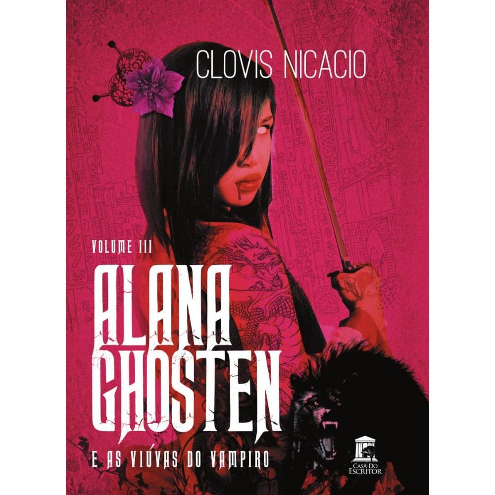 Alana Ghosten e as Viúvas do Vampiro: Série Alana Ghosten e o Novo Mundo - Volume III