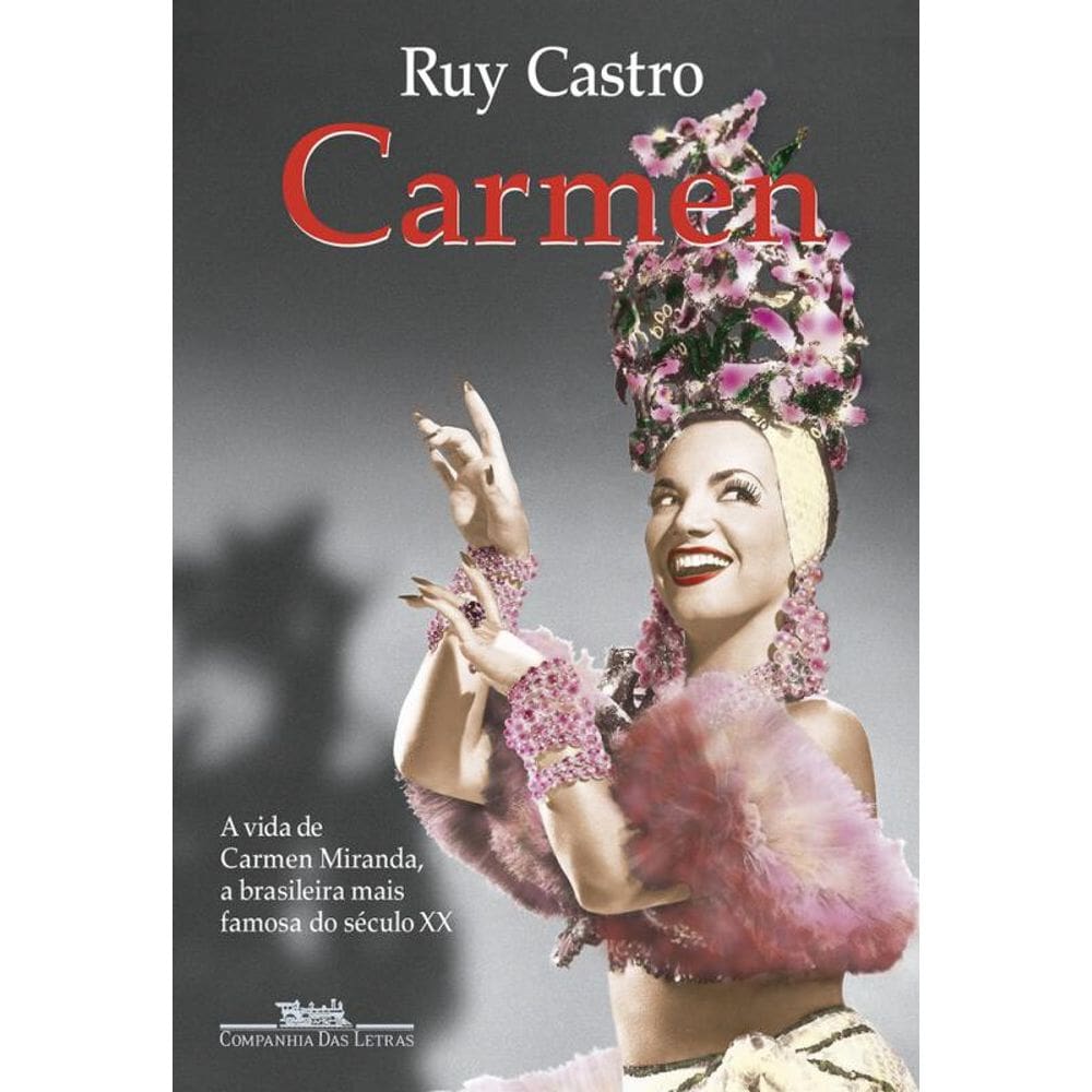 Carmen: Uma biografia (Nova edição)