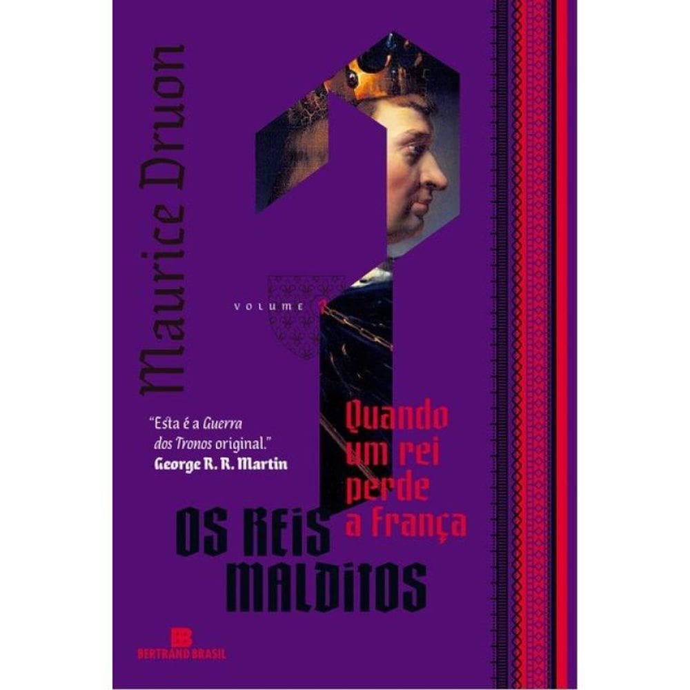 Quando Um Rei Perde A França (Vol. 7 Os Reis Malditos)