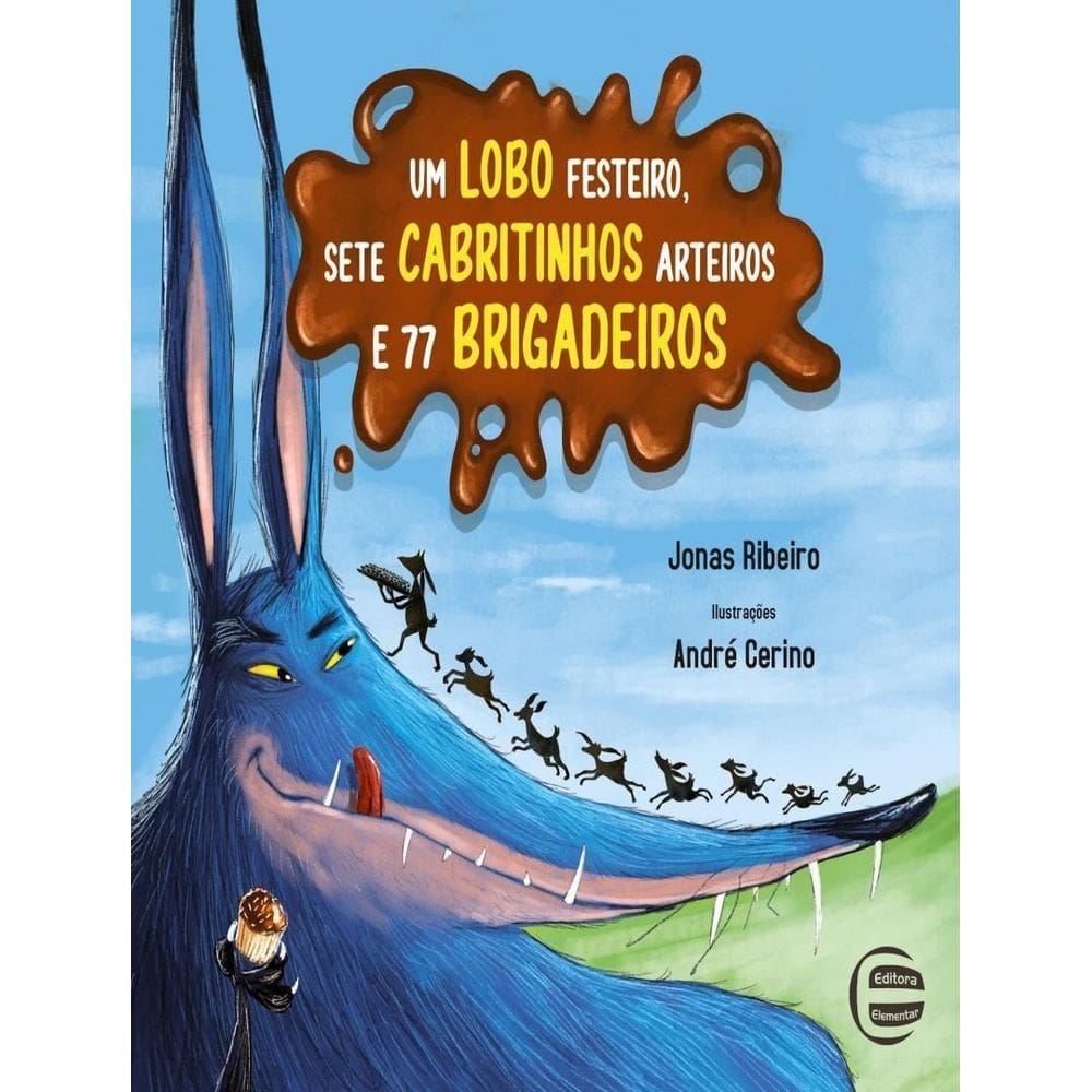 Um Lobo Festeiro, Sete Cabritinhos Arteiros e 77 Brigadeiros
