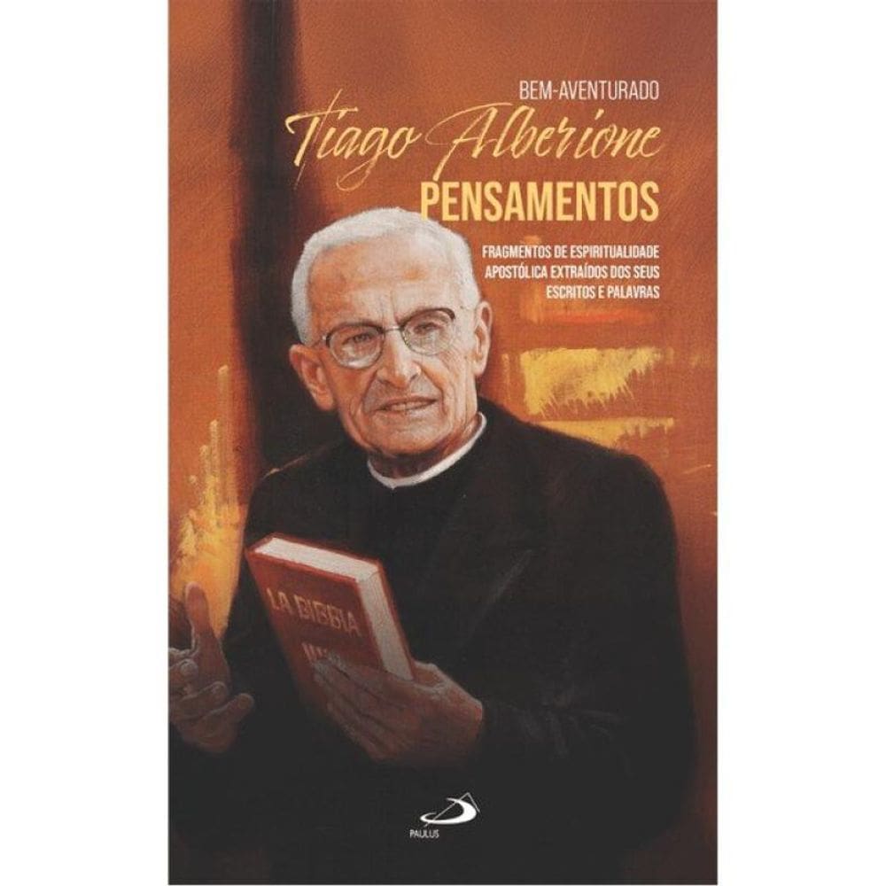 Bem- Aventurado Tiago Alberione - Pensamentos