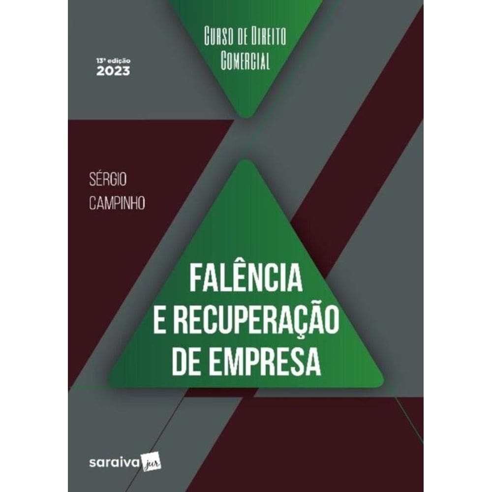 Curso de Direito Comercial - Falência e Recuperação de Empresa - 13Ed/23