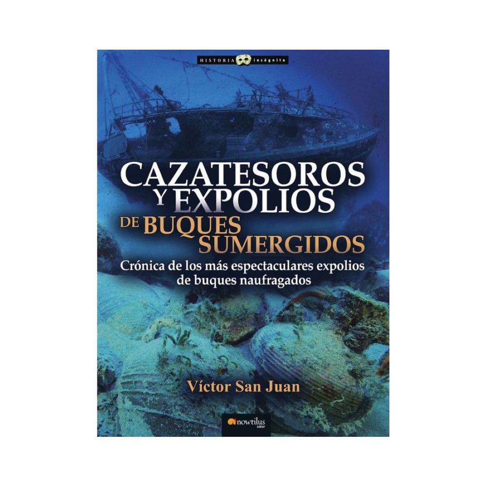 Cazatesoros y expolios de buques sumergidos - Espanhol