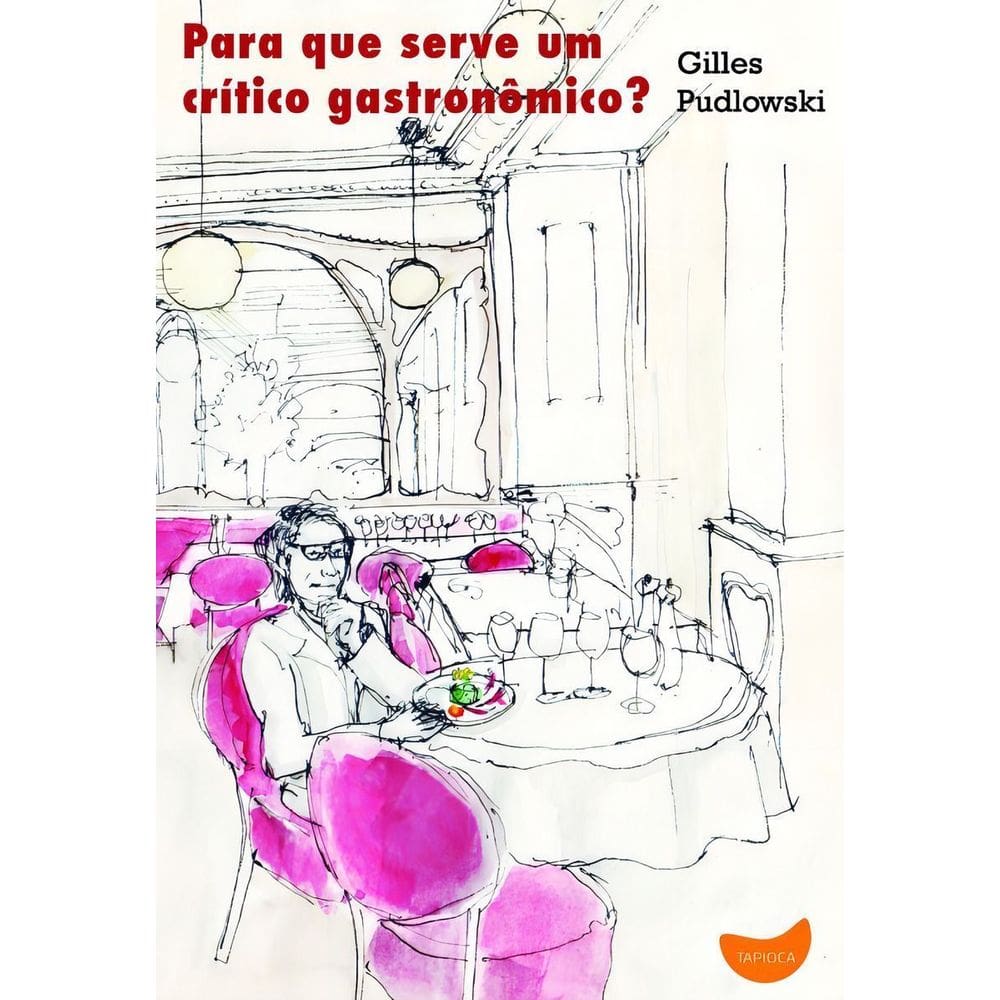 Para Que Serve Um Crítico Gastronômico?