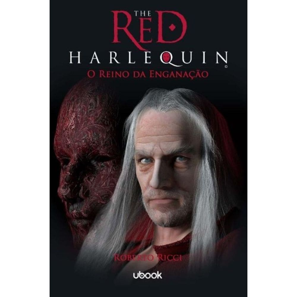 The Red Harlequin - Livro 02 - O Reino Da Enganação
