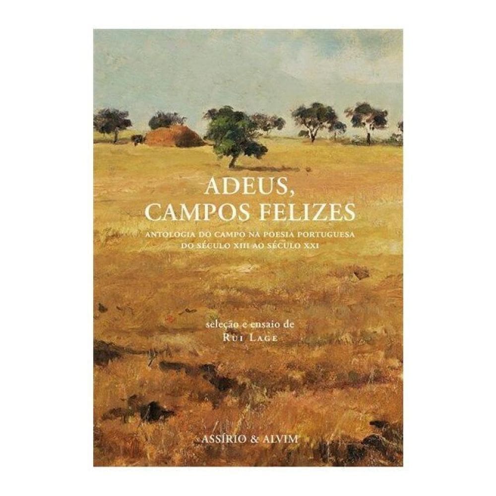 Adeus, Campos Felizes