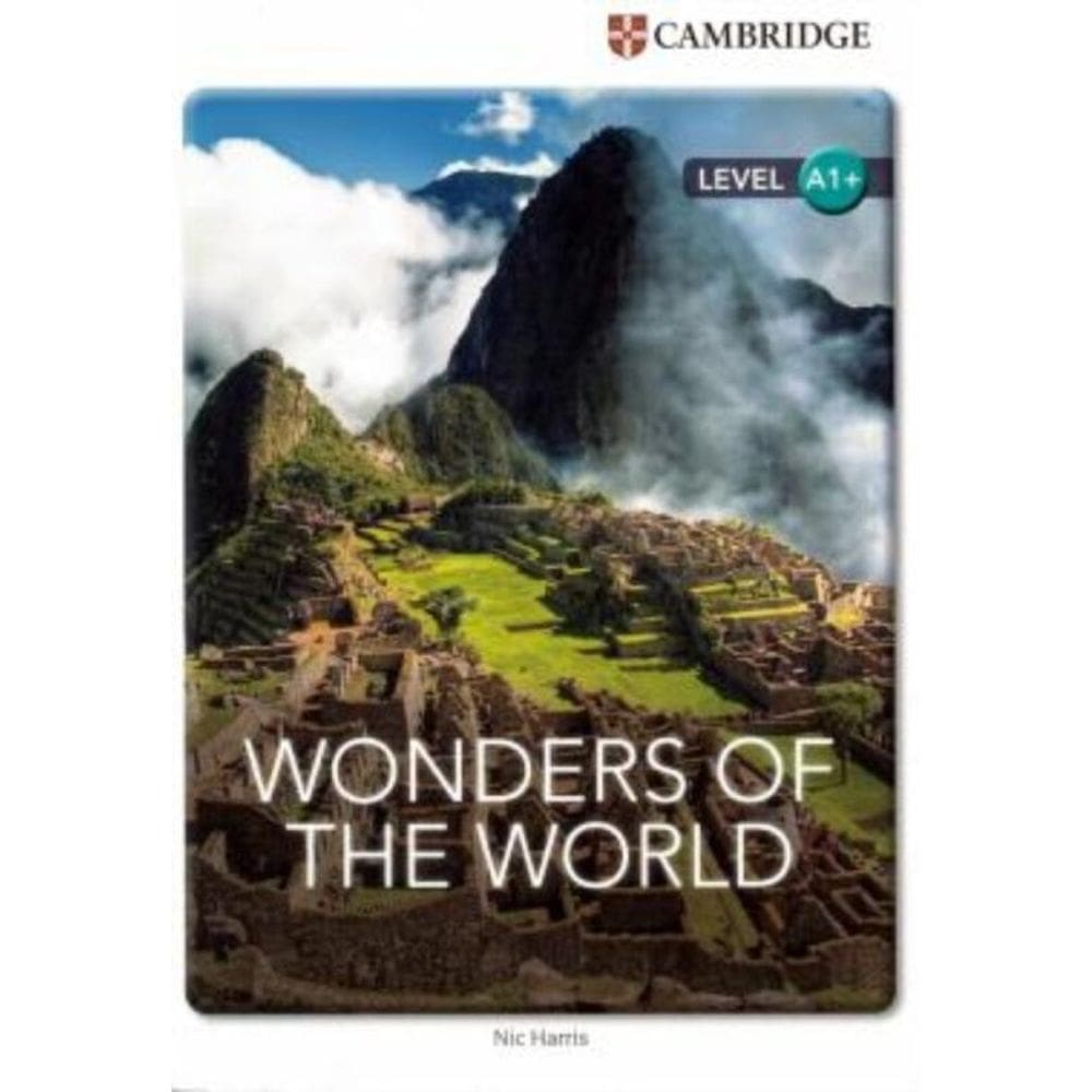 Cambridge Factual Readers Wonders Of The World - Level A1+