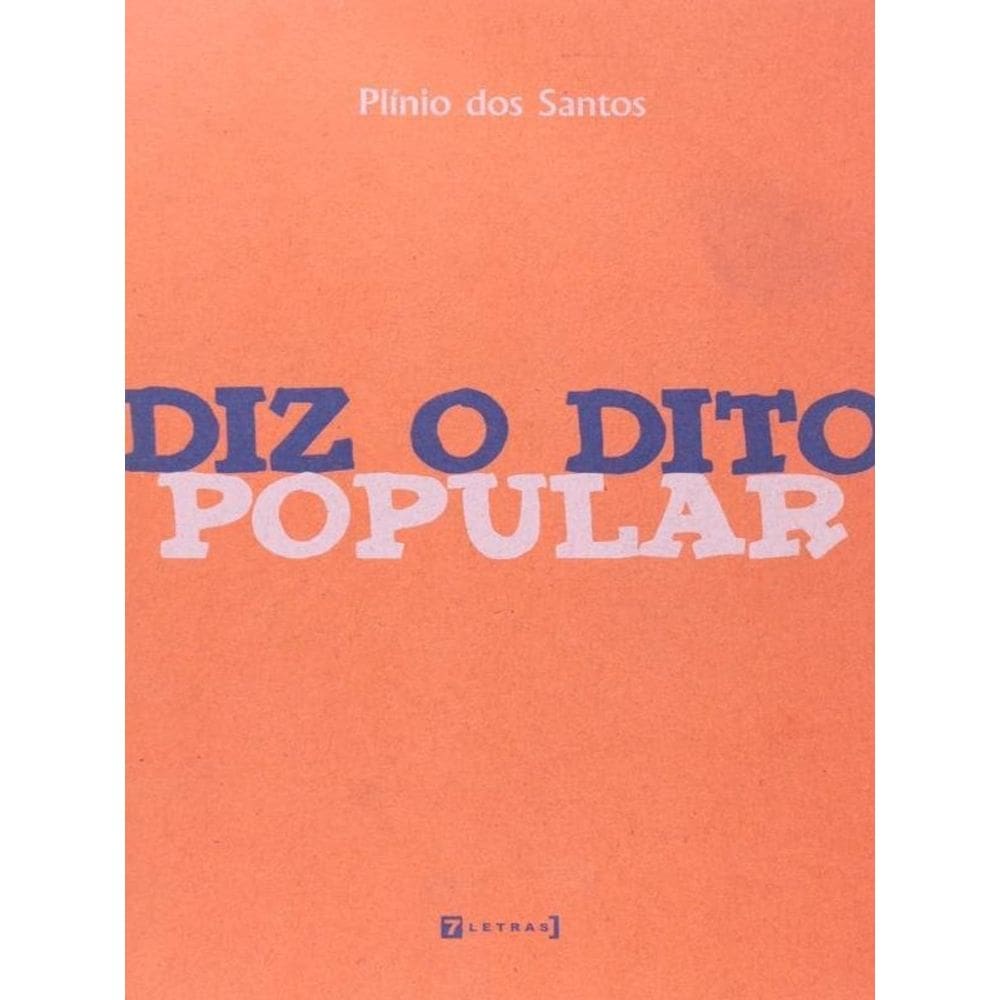 Diz O Dito Popular