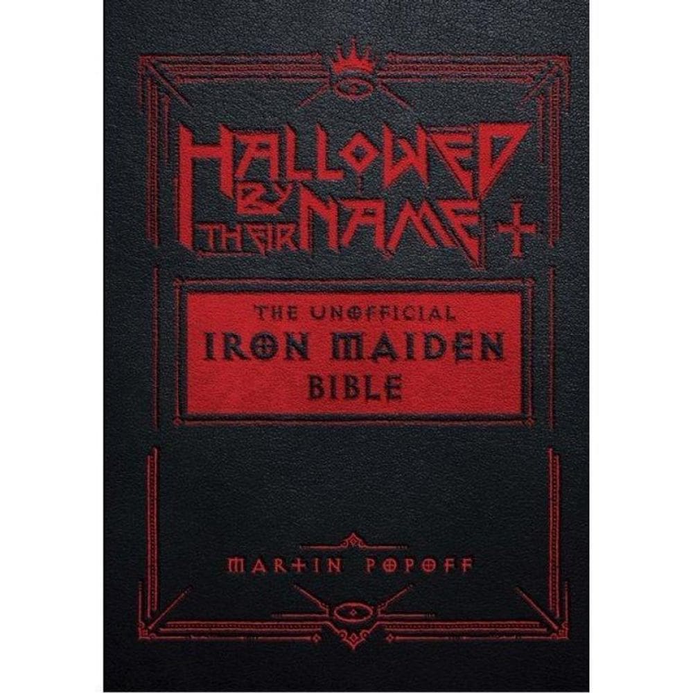 Hallowed By Their Name - The Unofficial Iron Maiden Bible