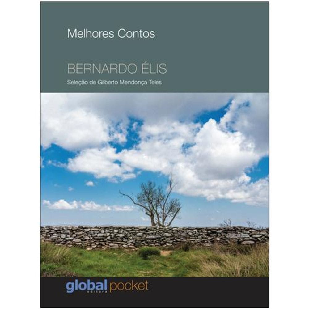 Melhores Contos Bernardo Élis Seleção De Gilberto M. Teles