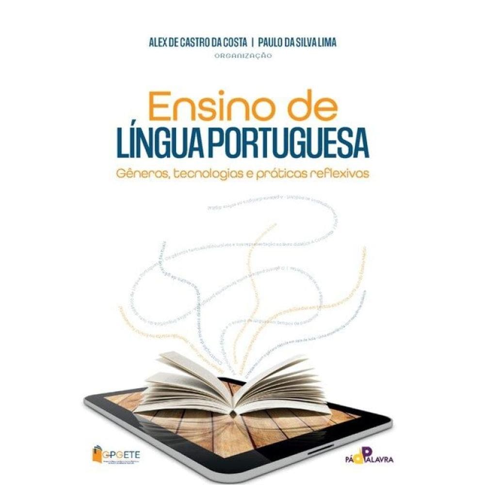 Ensino De Língua Portuguesa: Gêneros, Tecnologias E Práticas Reflexivas - Vol. 1