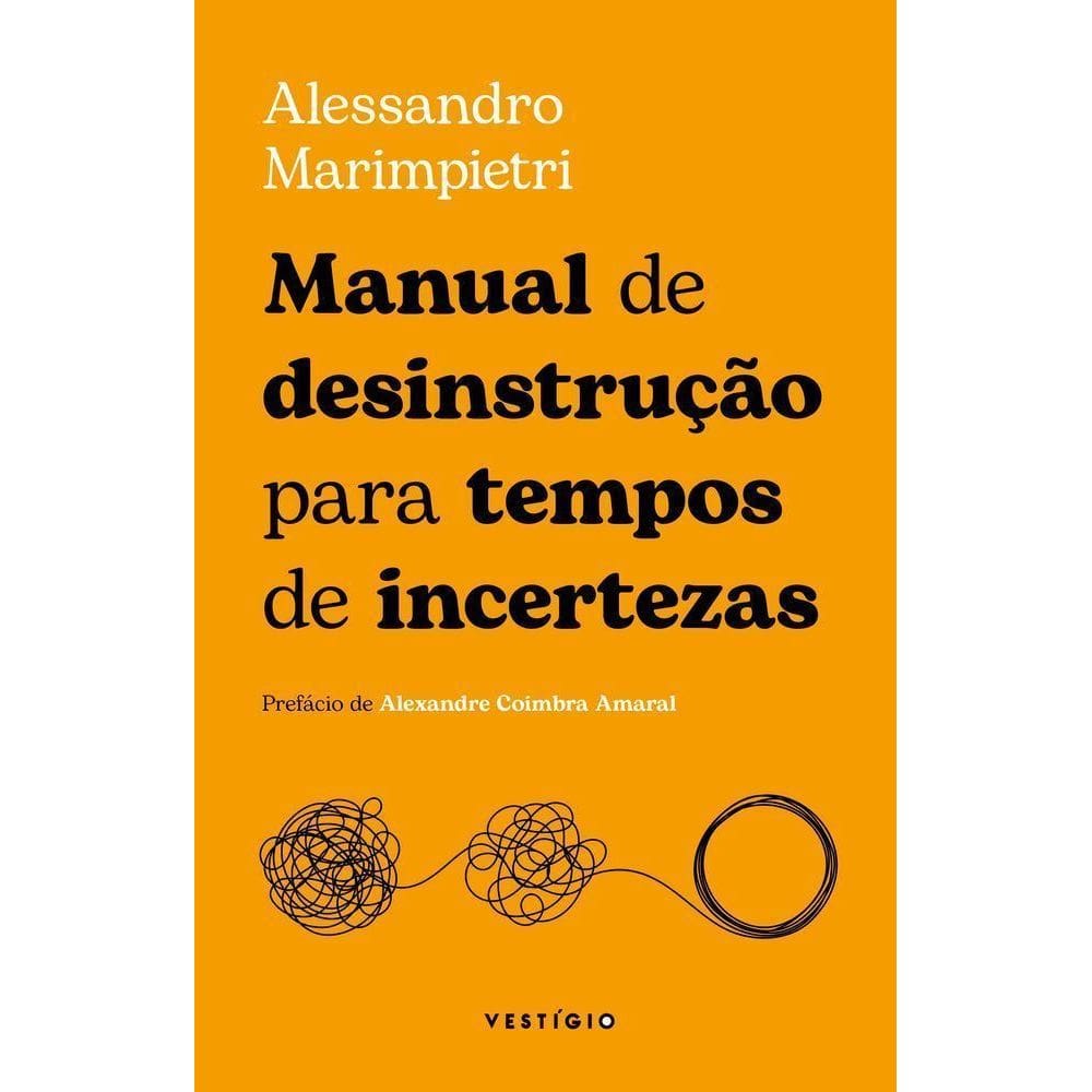 Manual De Desinstrução Para Tempos De Incerteza