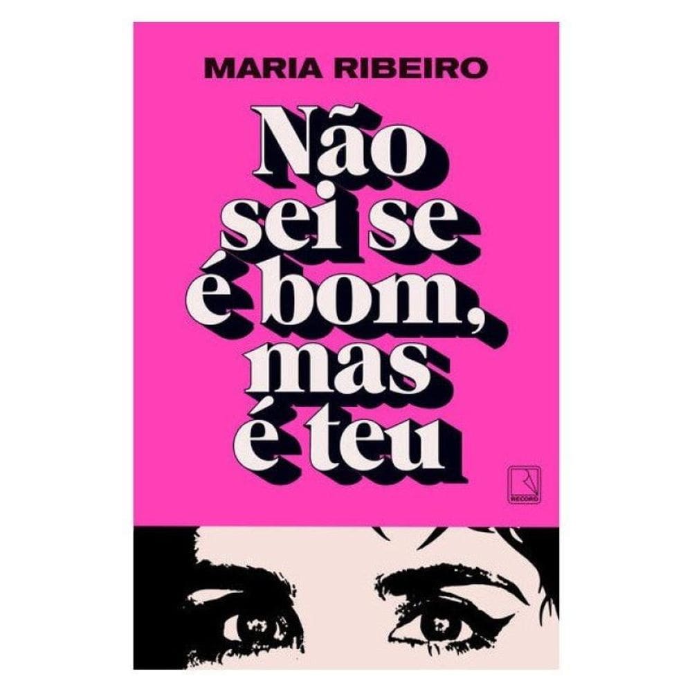 Não Sei Se É Bom, Mas É Teu
