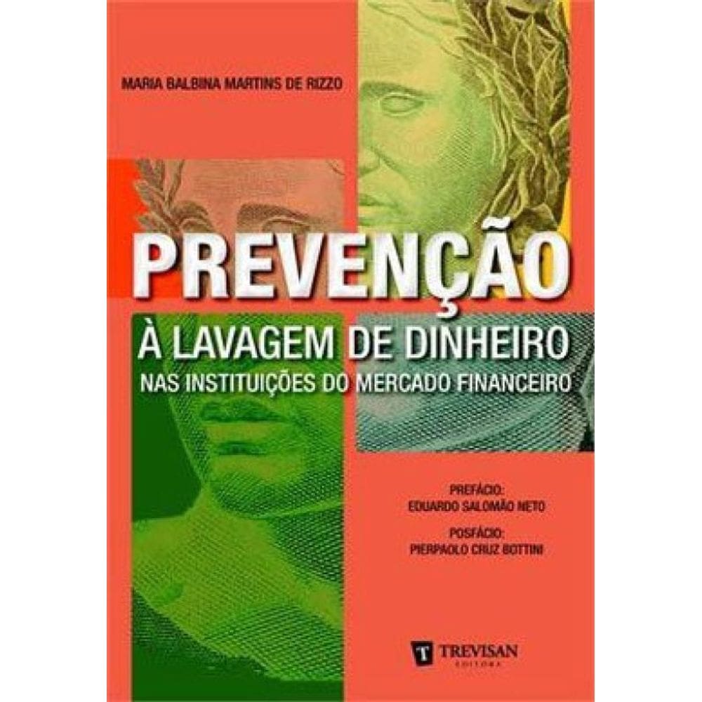 Prevençao A Lavagem De Dinheiro Nas Instituiçoes Do Mercado Financeiro