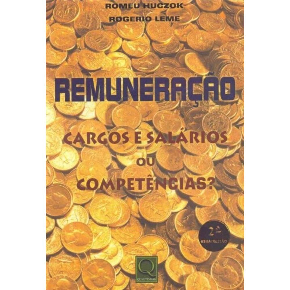 Remuneração - Cargos e Salários ou Competências?