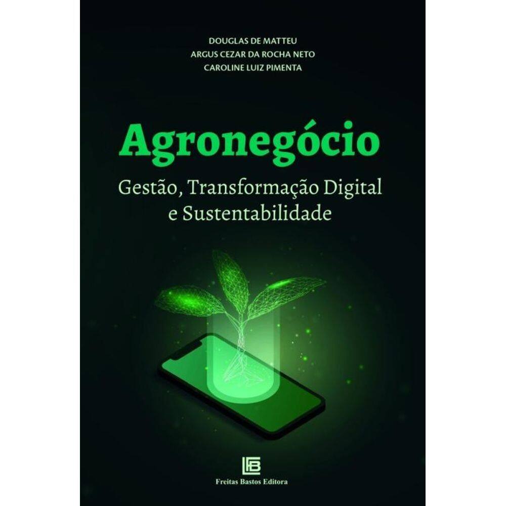 Agronegócio - Gestão, Transformação Digital E Sustentabilidade
