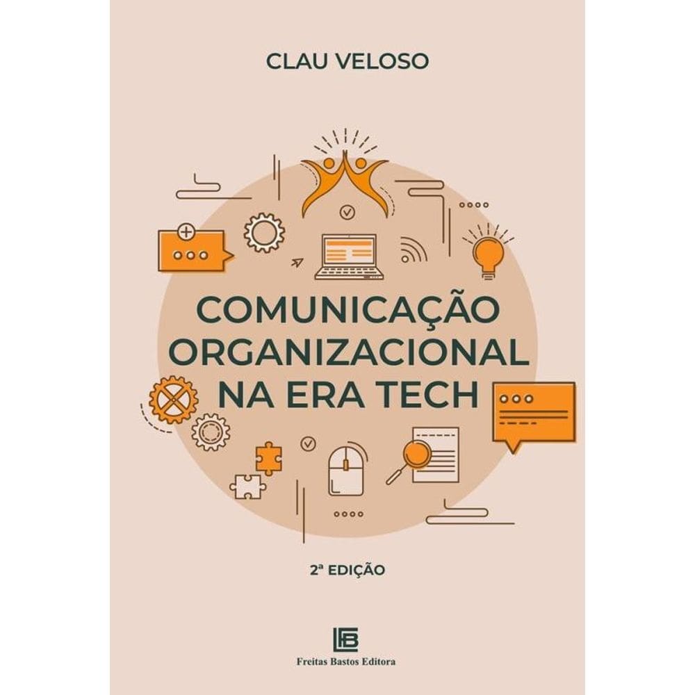 Comunicação Organizacional Na Era Tech 2ª Edição