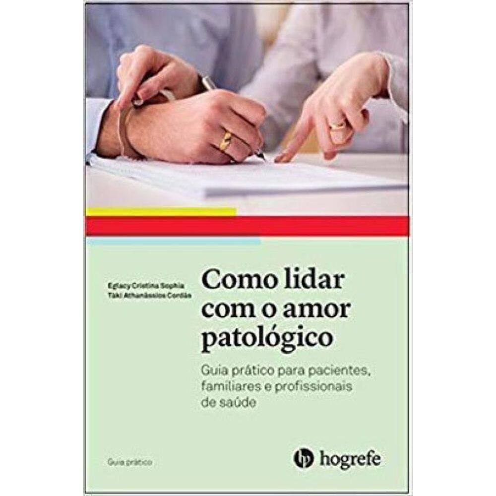 Como Lidar Com O Amor Patológico
