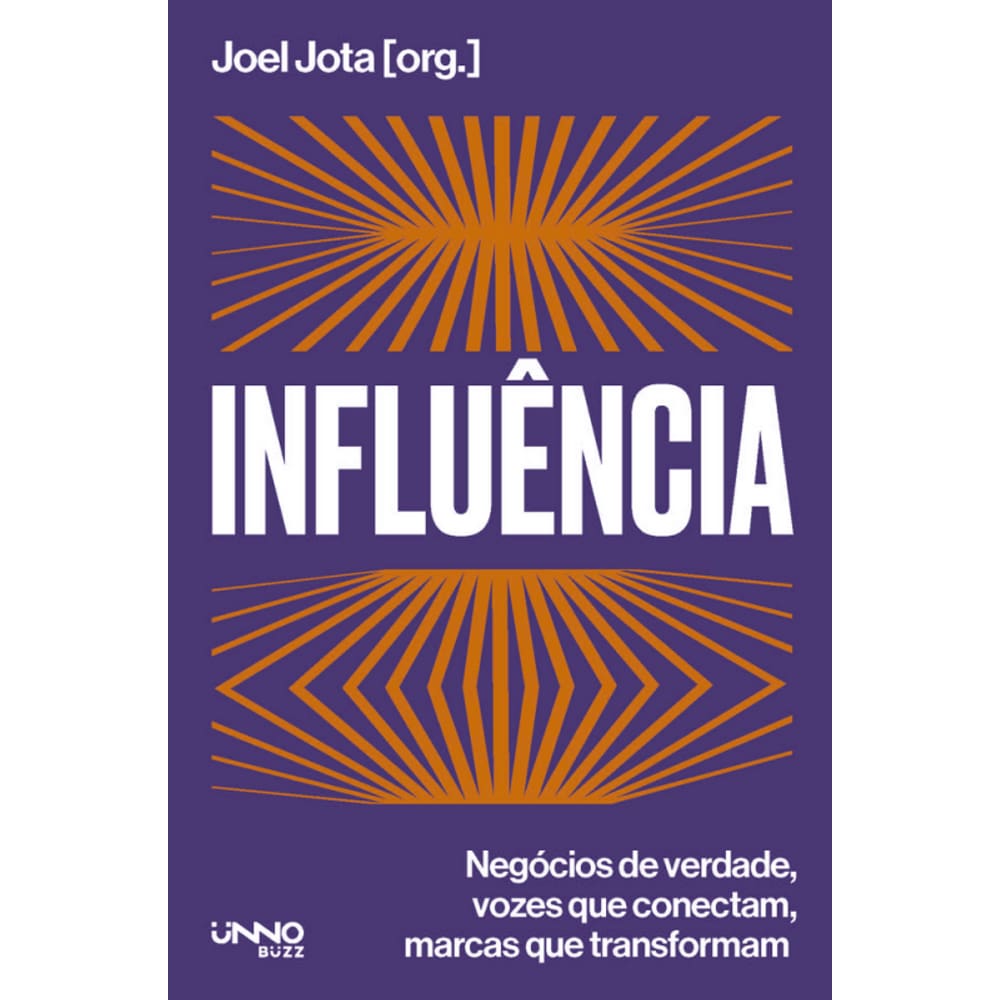 Influência: Negócios de verdade, vozes que conectam, marcas que transformam