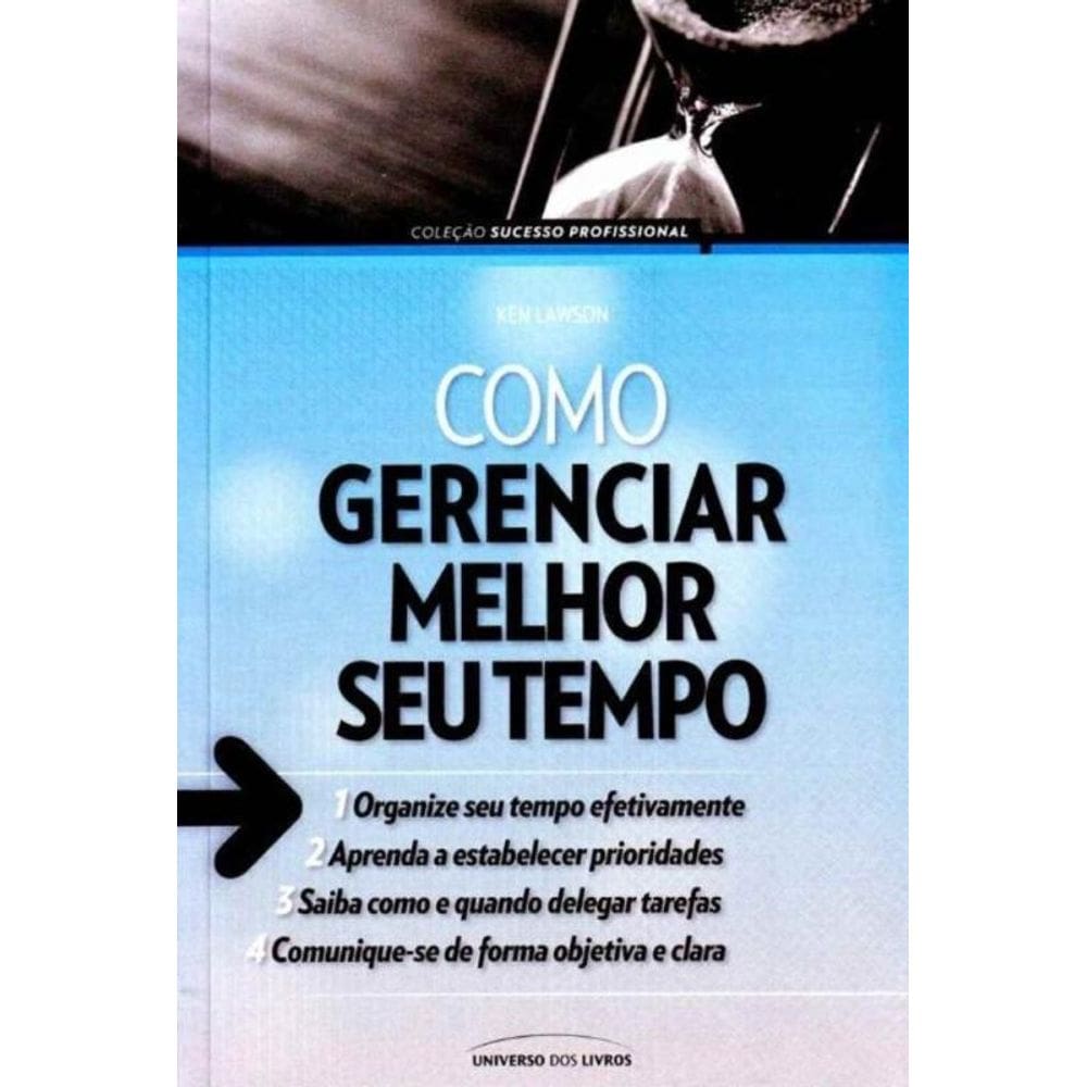 Como Gerenciar Melhor Seu Tempo