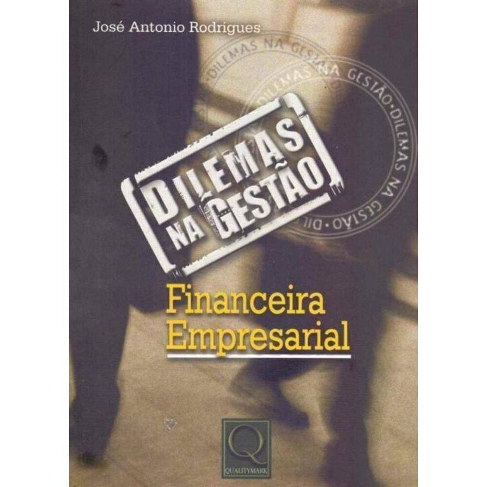 Dilemas na Gestão Financeira Empresarial