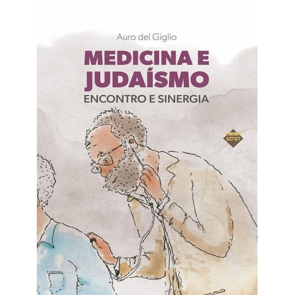 Medicina E Judaísmo - Encontro E Sinergia