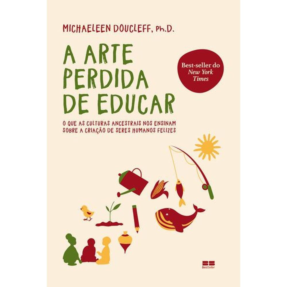 A Arte Perdida de Educar