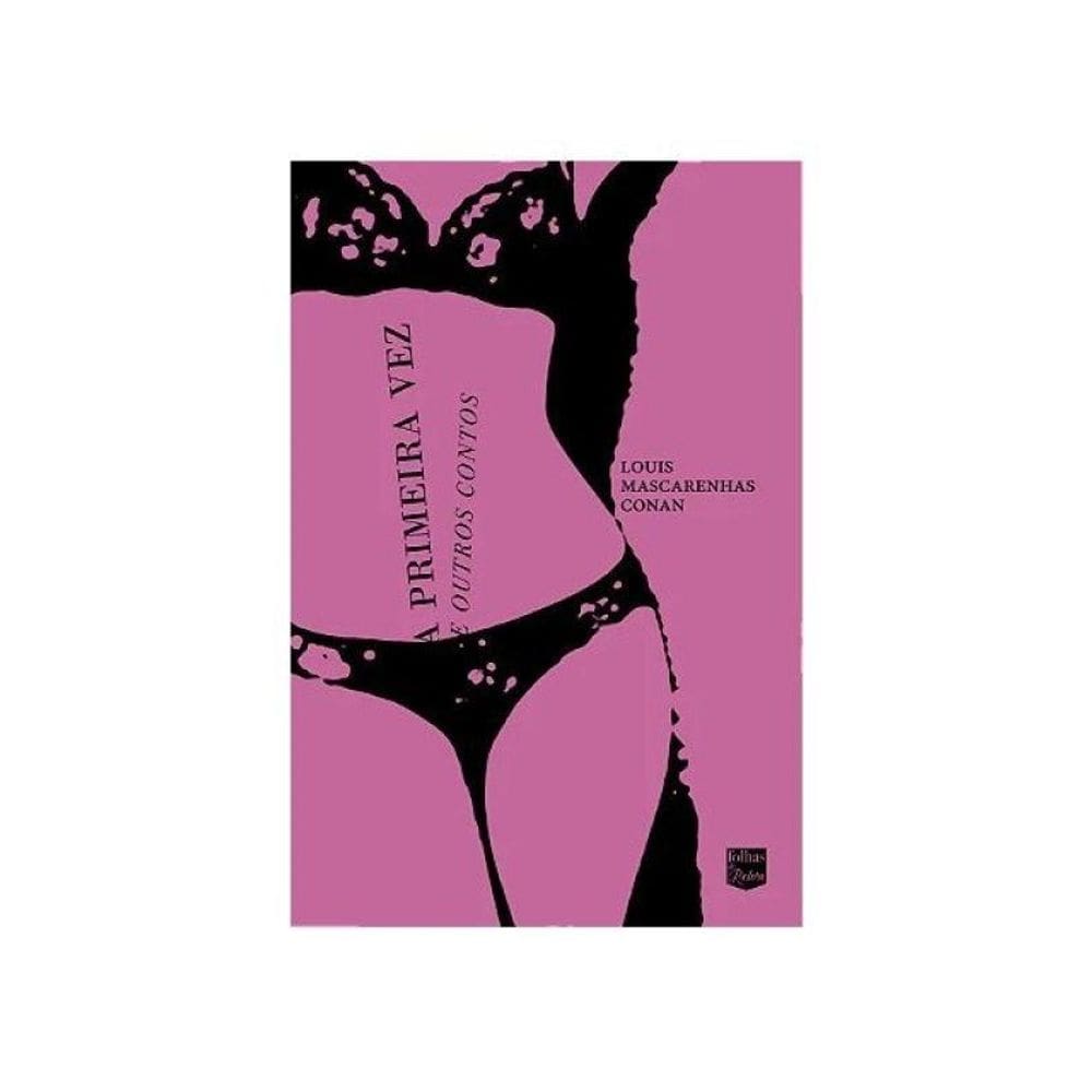 A Primeira Vez E Outros Contos