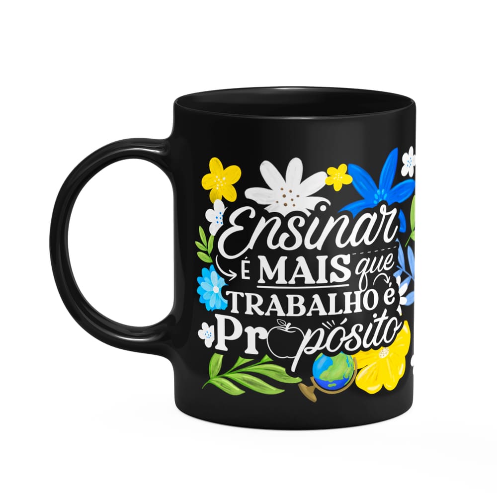 Caneca da Professora - Ensinar é propósito - Preta M3