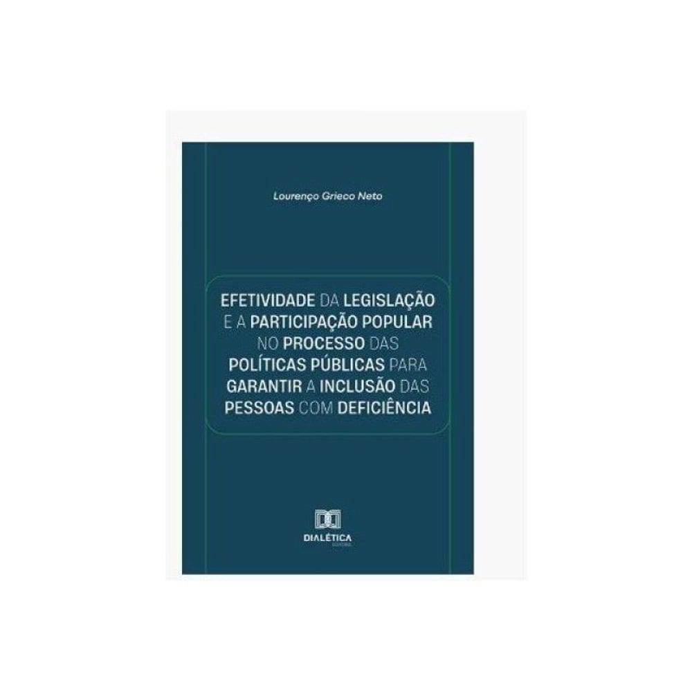 Efetividade Da Legislação E A Participação Popular No Processo Das Políticas Públicas Para Garantir