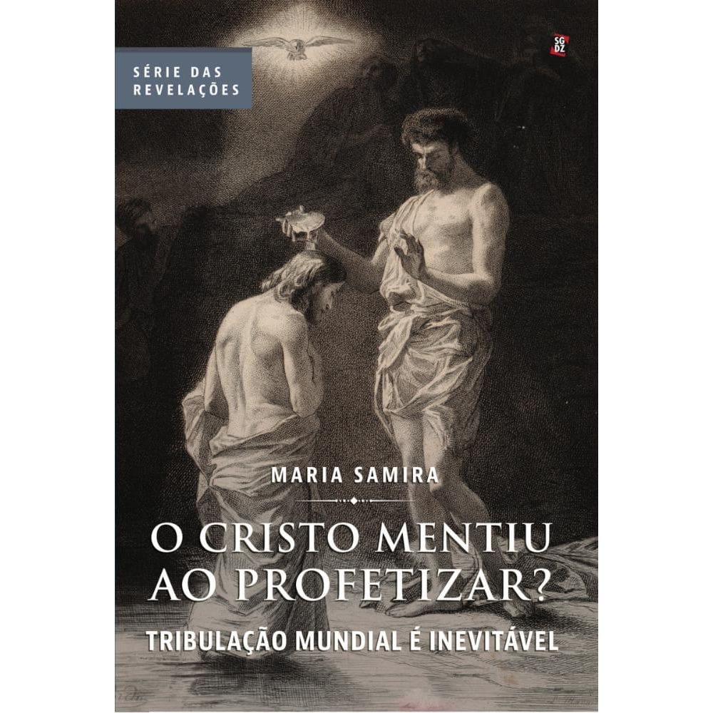 O Cristo Mentiu ao Profetizar? tribulação mundial é inevitável - Série Revelações