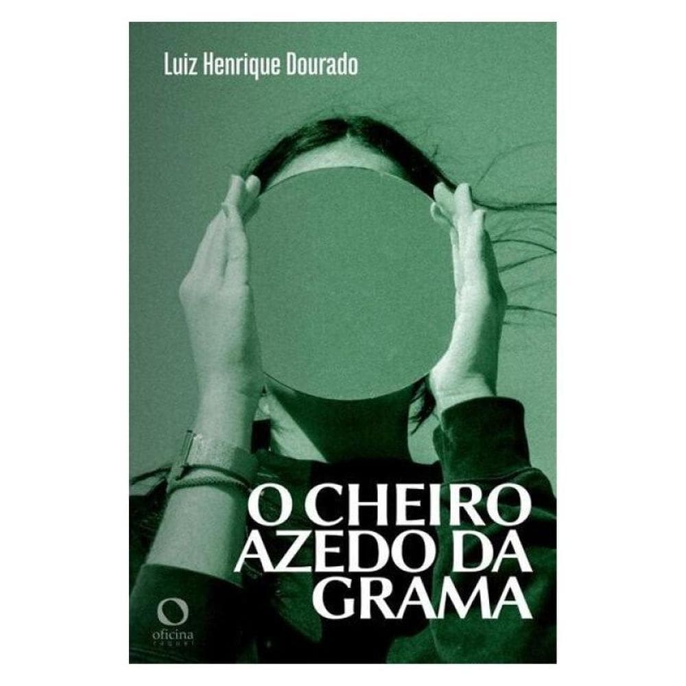 O Cheiro Azedo Da Grama