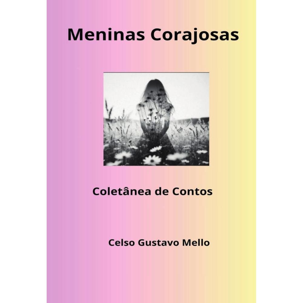 Meninas Corajosas: Coletânea de Contos