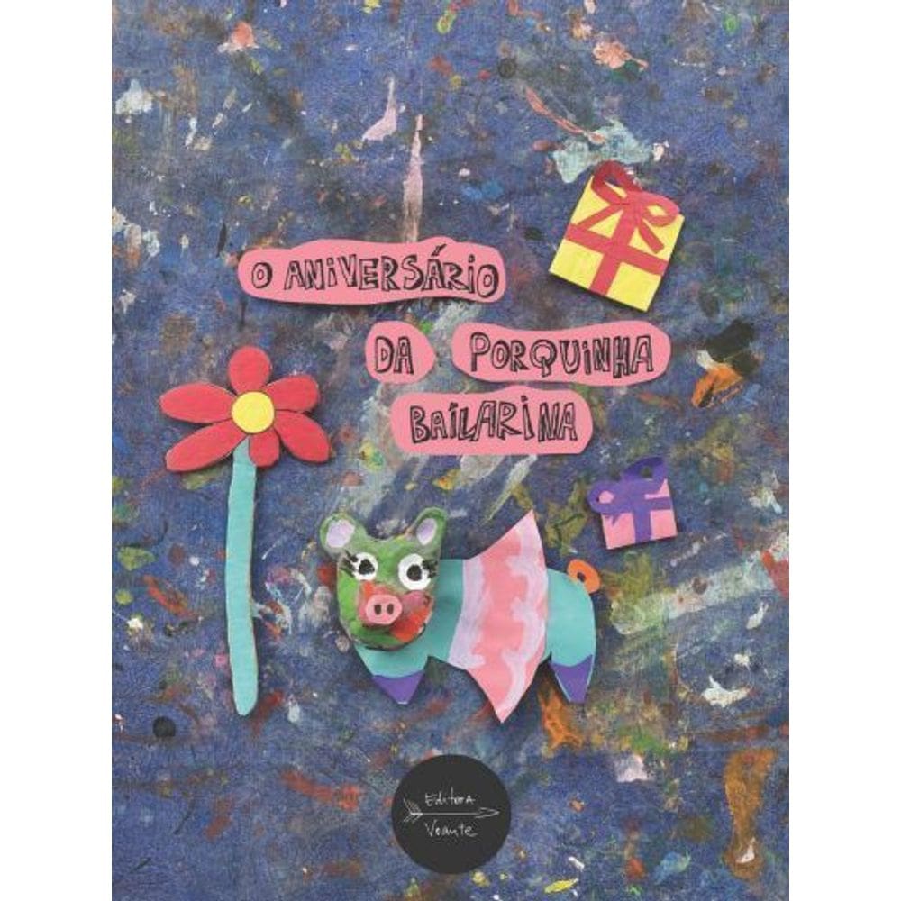 O Aniversário da Porquinha Bailarina