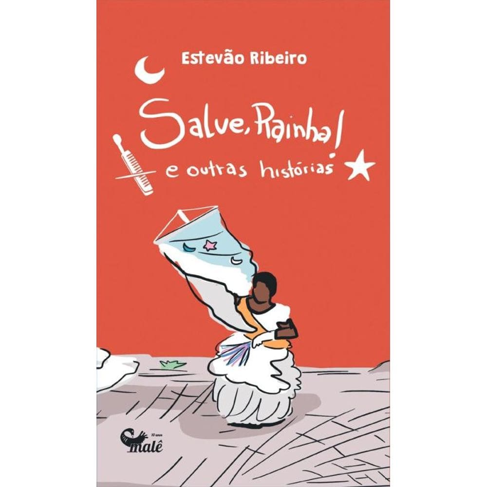 Salve, Rainha!: e outras histórias