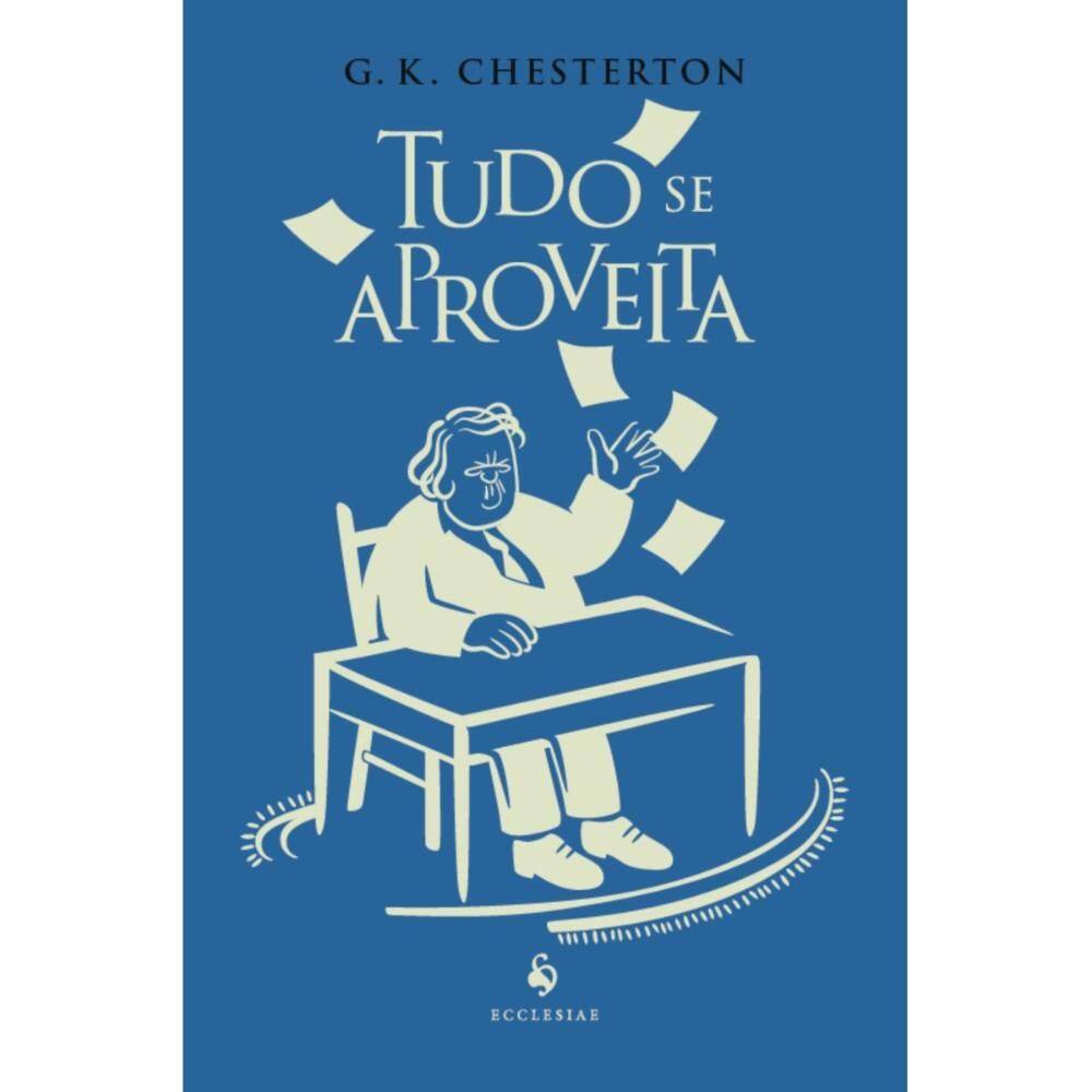 Tudo se aproveita (G. K. Chesterton)
