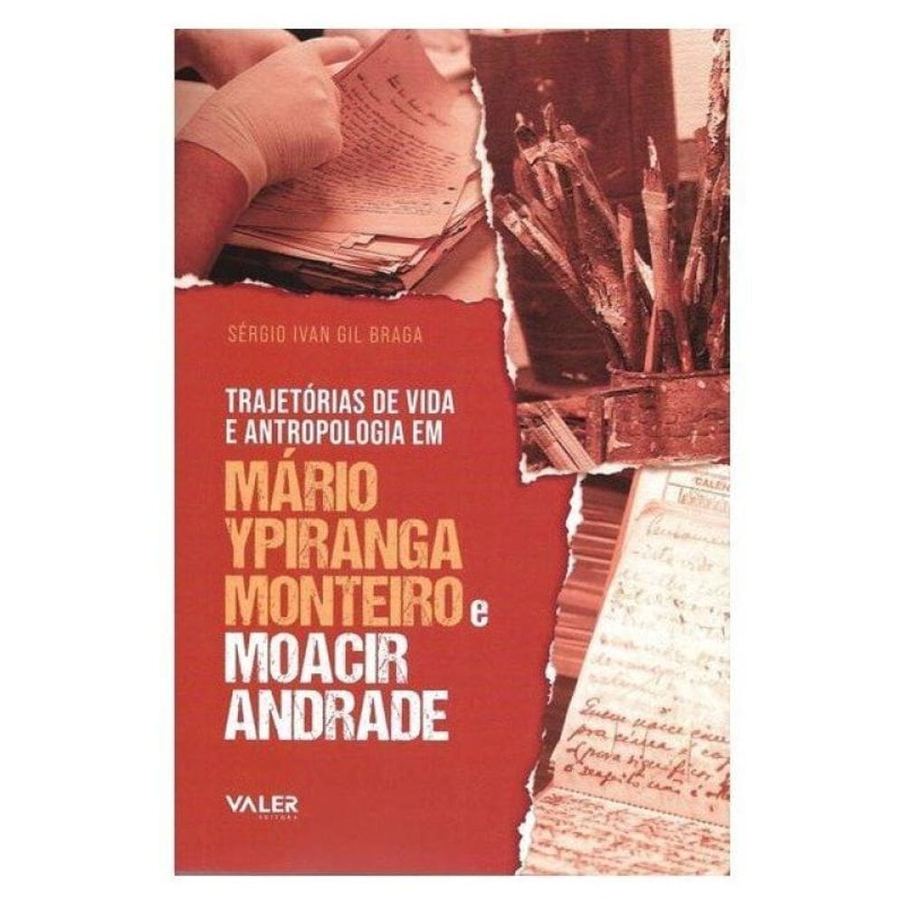 Trajetórias De Vida E Antropologia Em Mário Ypiranga Monteiro E Moacir Andrade