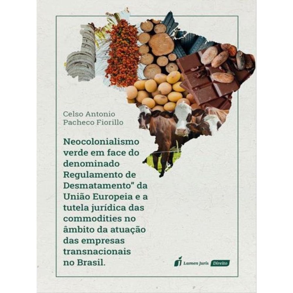 Neoconstitucionalismo Verde Em Face Do Denominado Regulamento De Desmatamento Da União Européia-2023