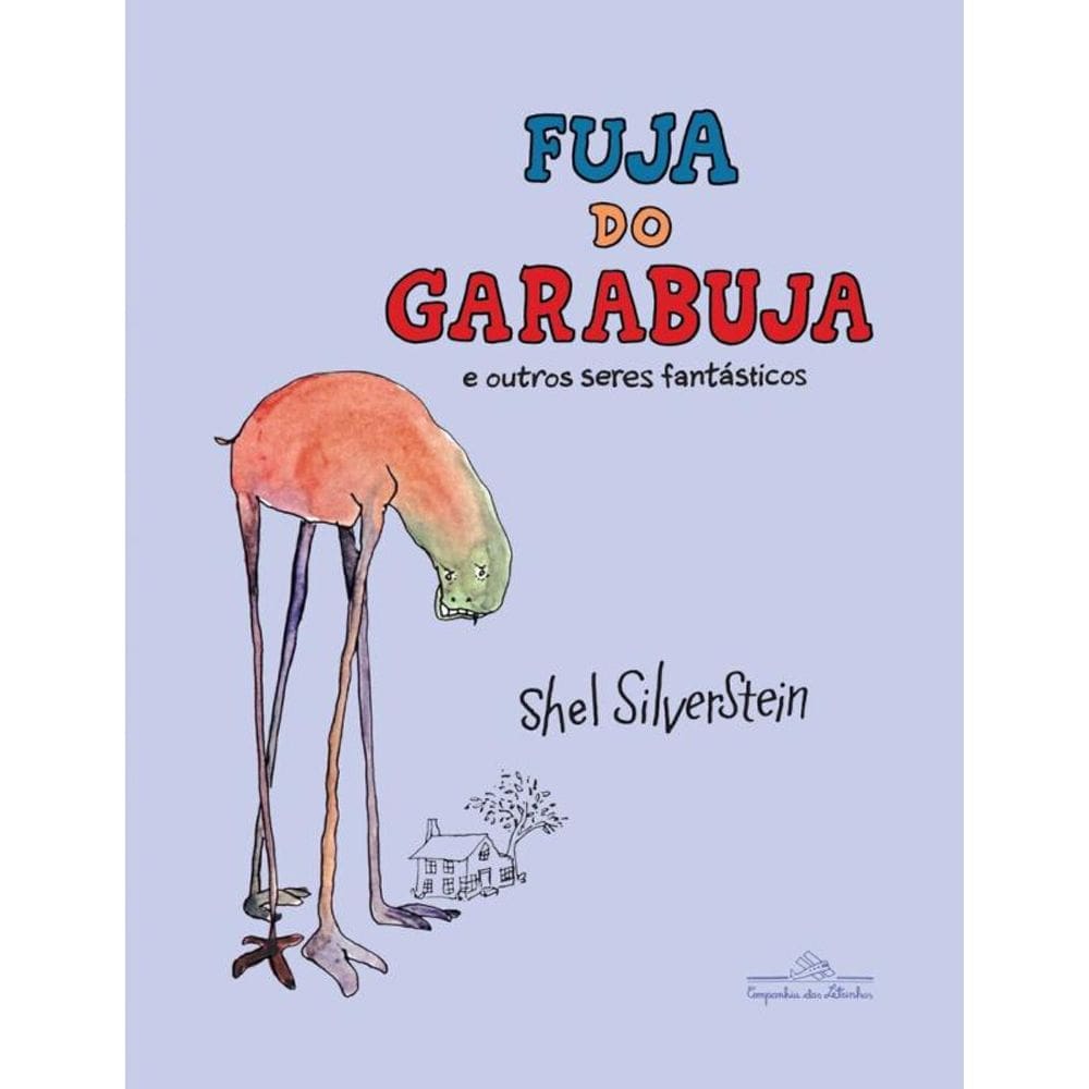 Fuja do Garabuja: e outros seres fantásticos