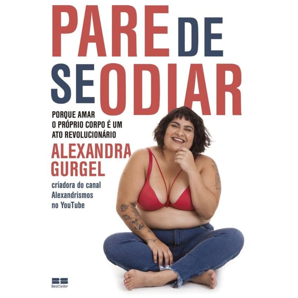 Pare de se odiar: Porque amar o próprio corpo é um ato revolucionário