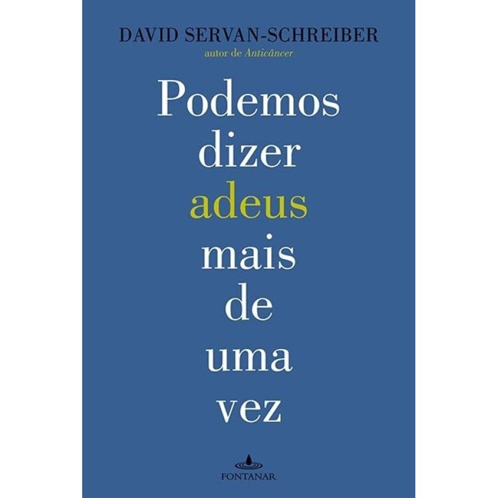 Podemos dizer adeus mais de uma vez