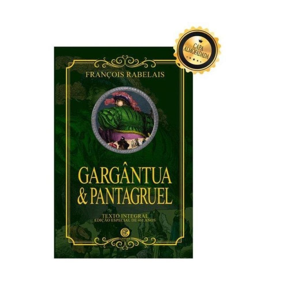 Gargântua E Pantagruel - Edição De Luxo Almofadada