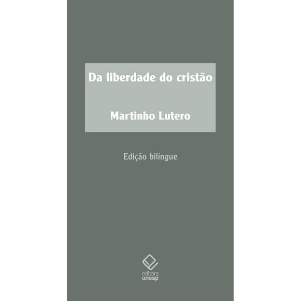Da liberdade do cristão - 2ª edição: Prefácios à Bíblia
