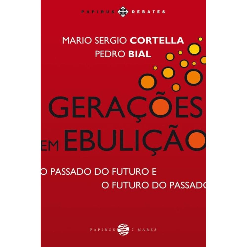 Gerações em ebulição: O passado do futuro e o futuro do passado