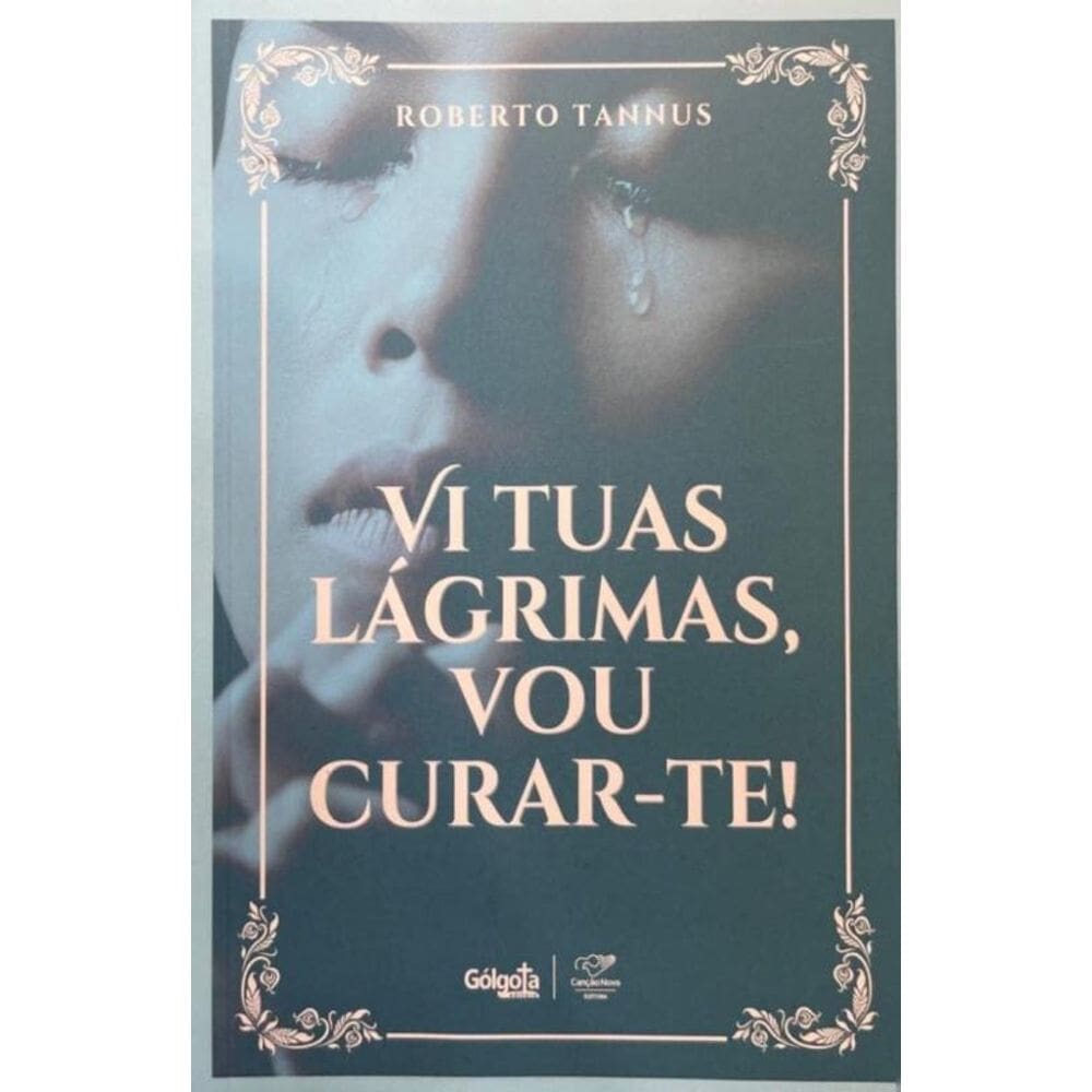 Livro Vi Tuas Lágrimas, Vou Curar-te!