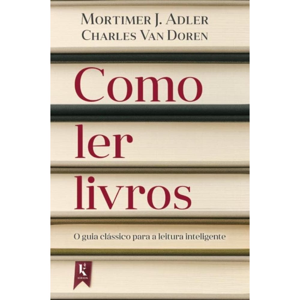 Como Ler Livros - Kirion