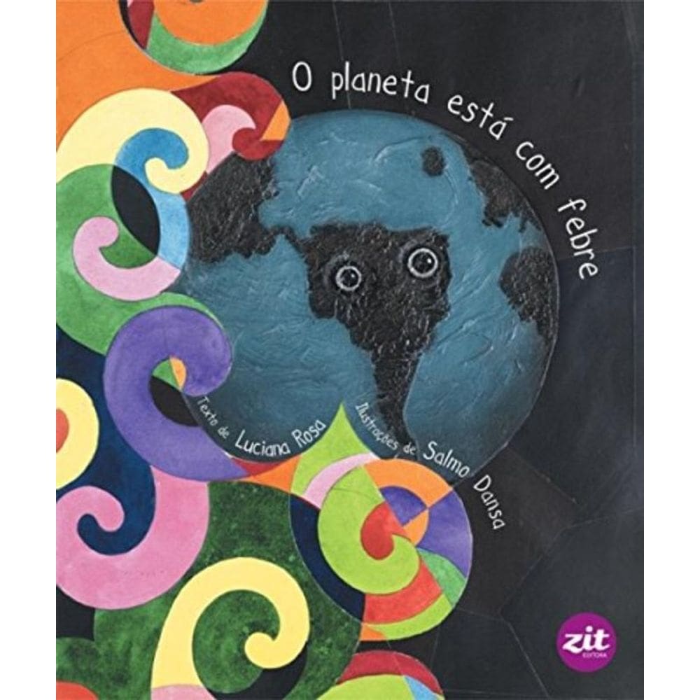 Planeta Esta Com Febre, O