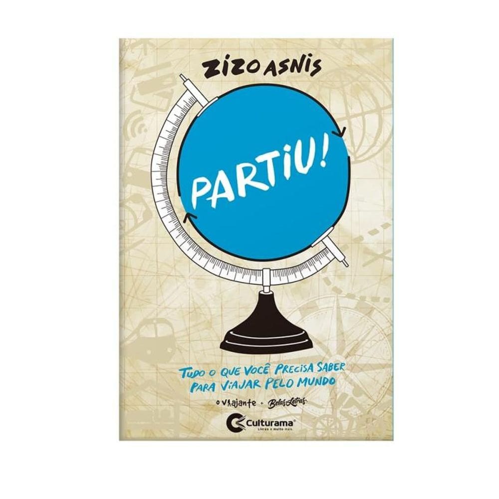 Partiu - Tudo Que Voce Precisa Saber Para Viajar Pelo Mundo - Culturama