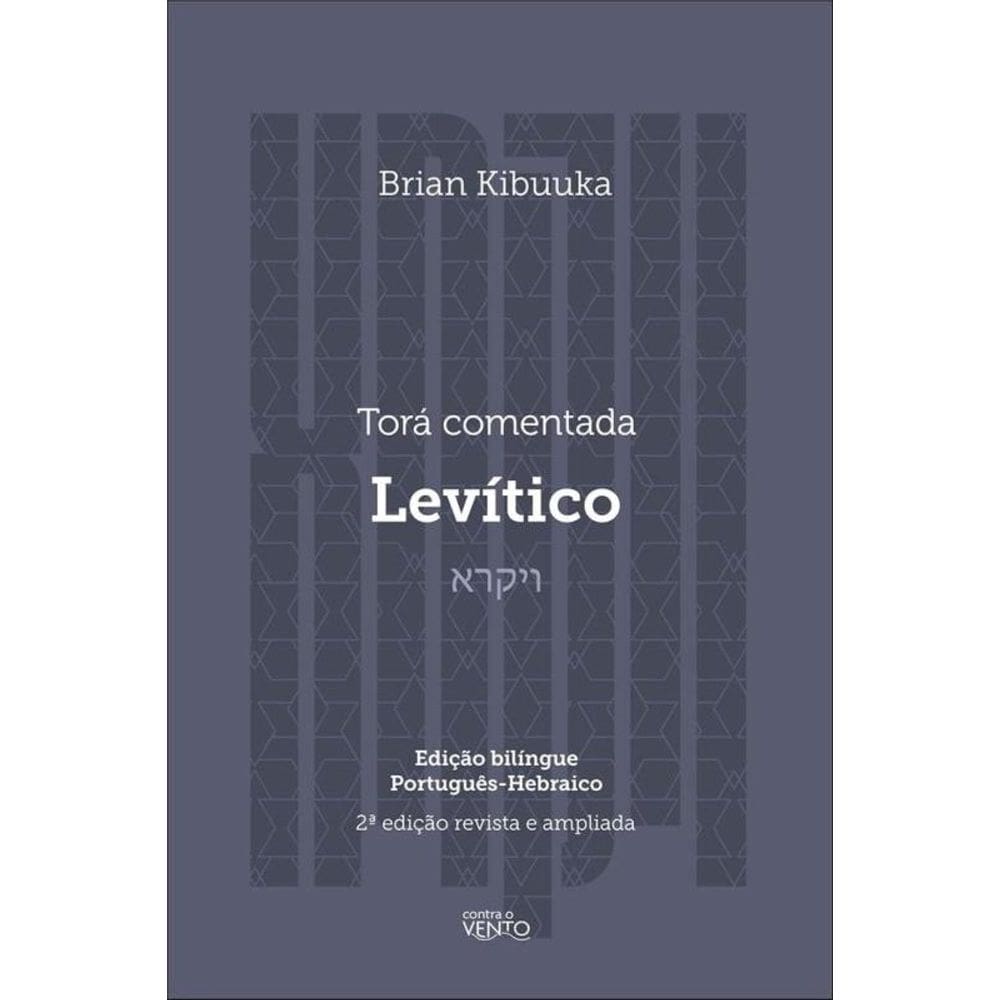 Tora Comentada - Levitico - Contra O Vento